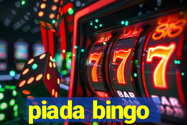 piada bingo