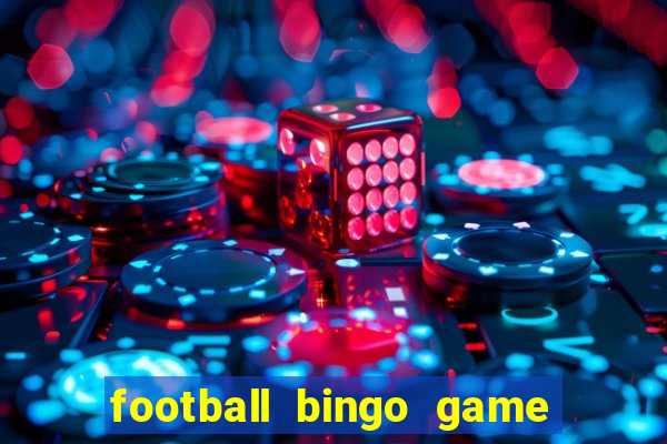 football bingo game - play now