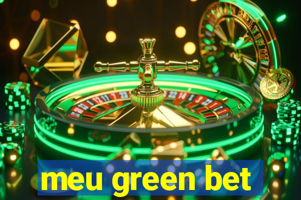 meu green bet