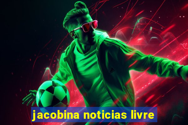 jacobina noticias livre