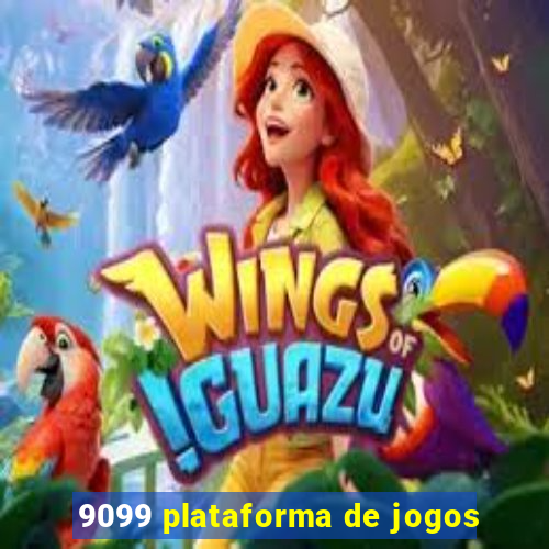 9099 plataforma de jogos