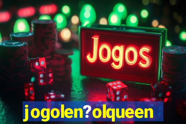 jogolen?olqueen