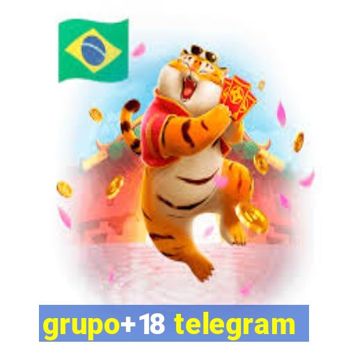 grupo+18 telegram