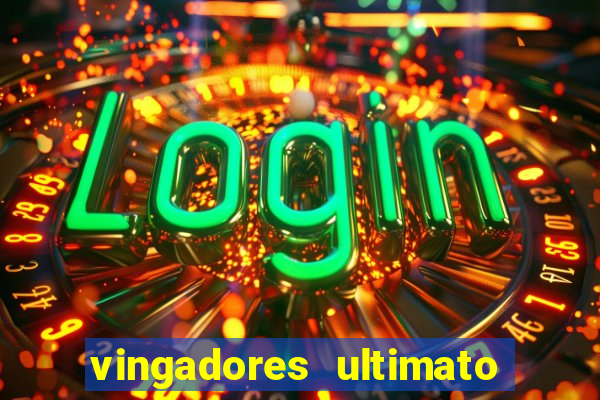 vingadores ultimato filme completo dublado google drive