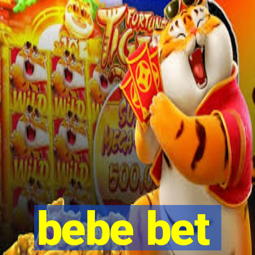 bebe bet