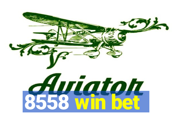 8558 win bet