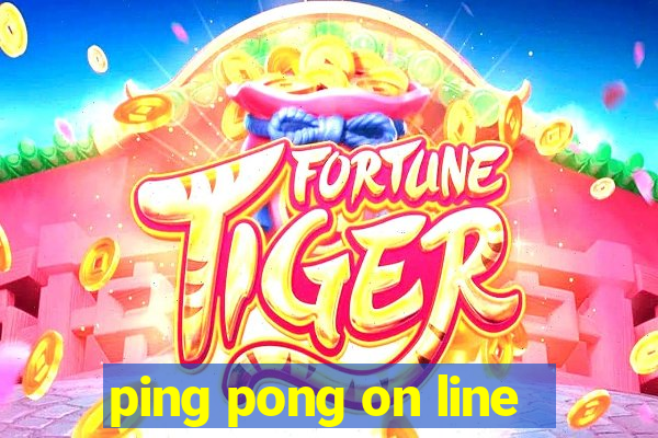 ping pong on line