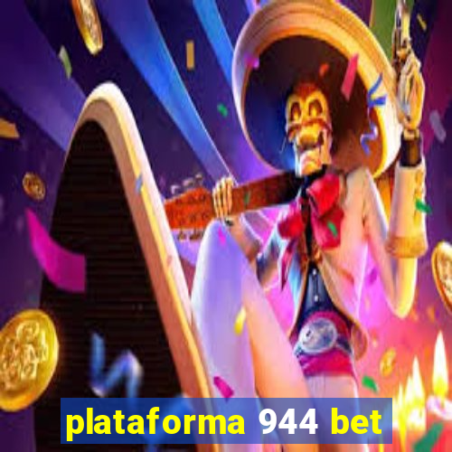 plataforma 944 bet