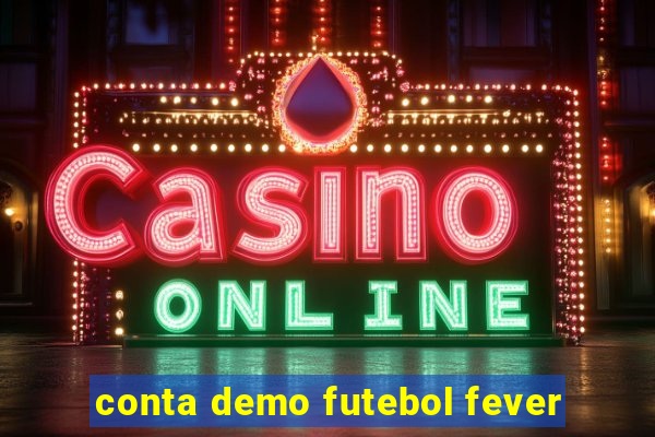 conta demo futebol fever