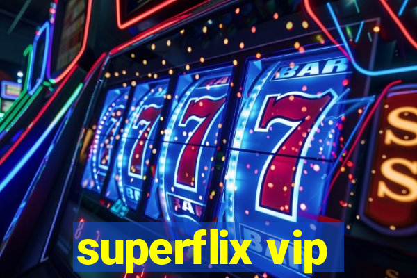 superflix vip