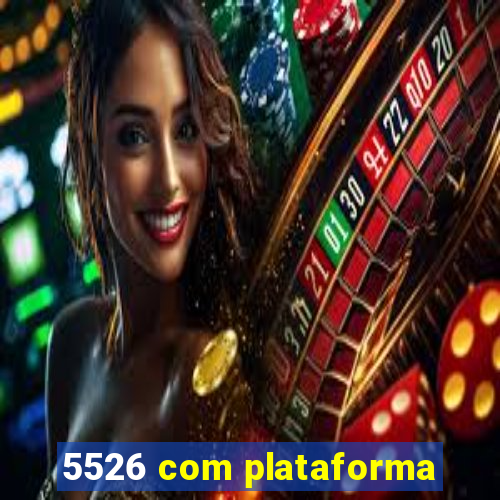 5526 com plataforma