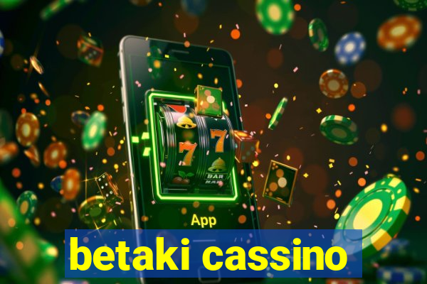 betaki cassino