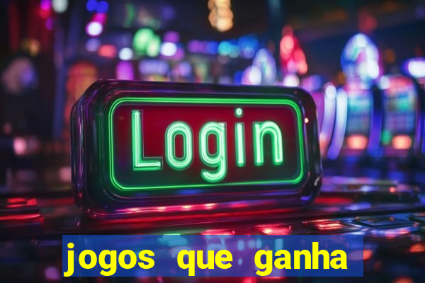 jogos que ganha dinheiro sem pagar nada