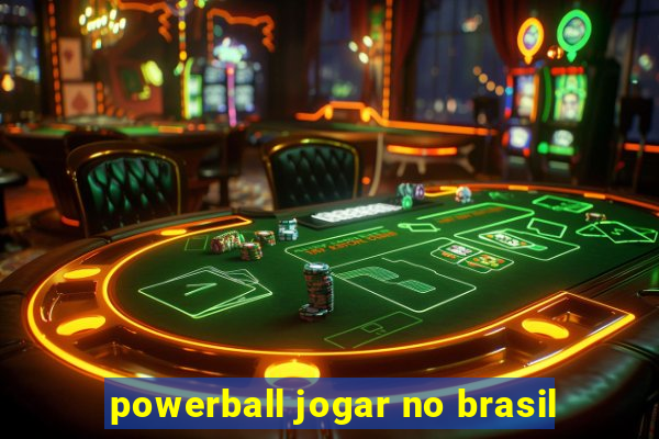 powerball jogar no brasil