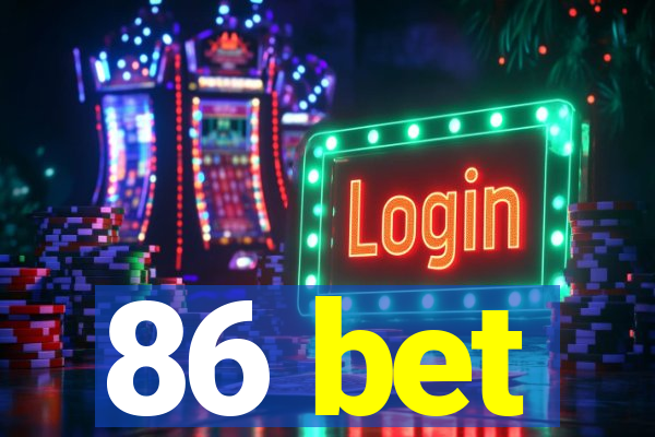 86 bet